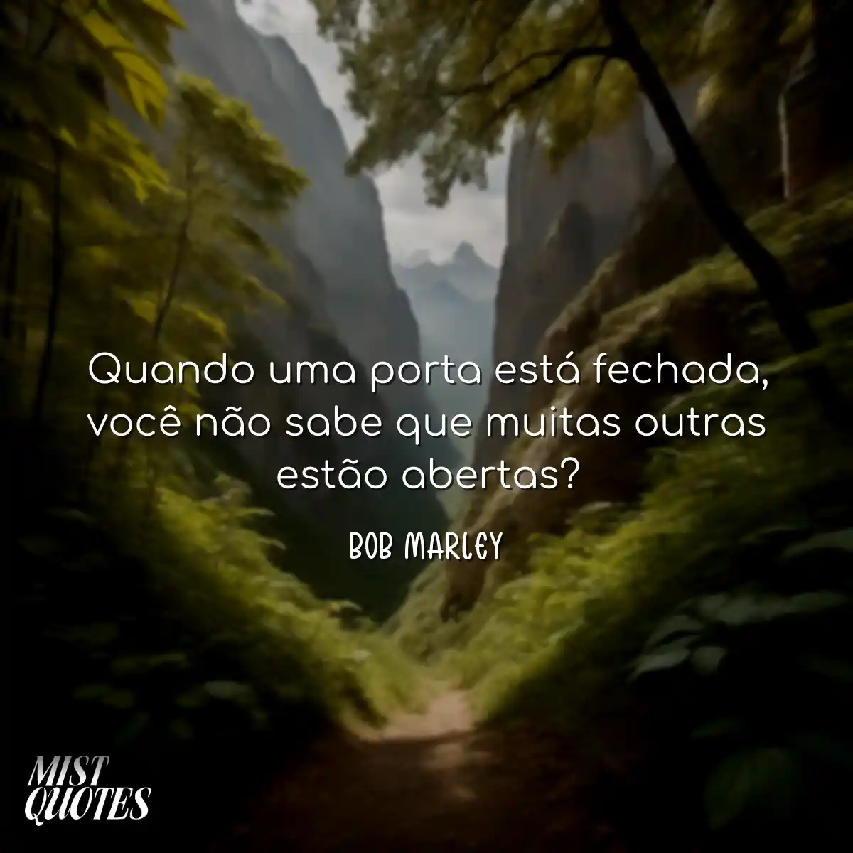 Quando uma porta está fechada, você n