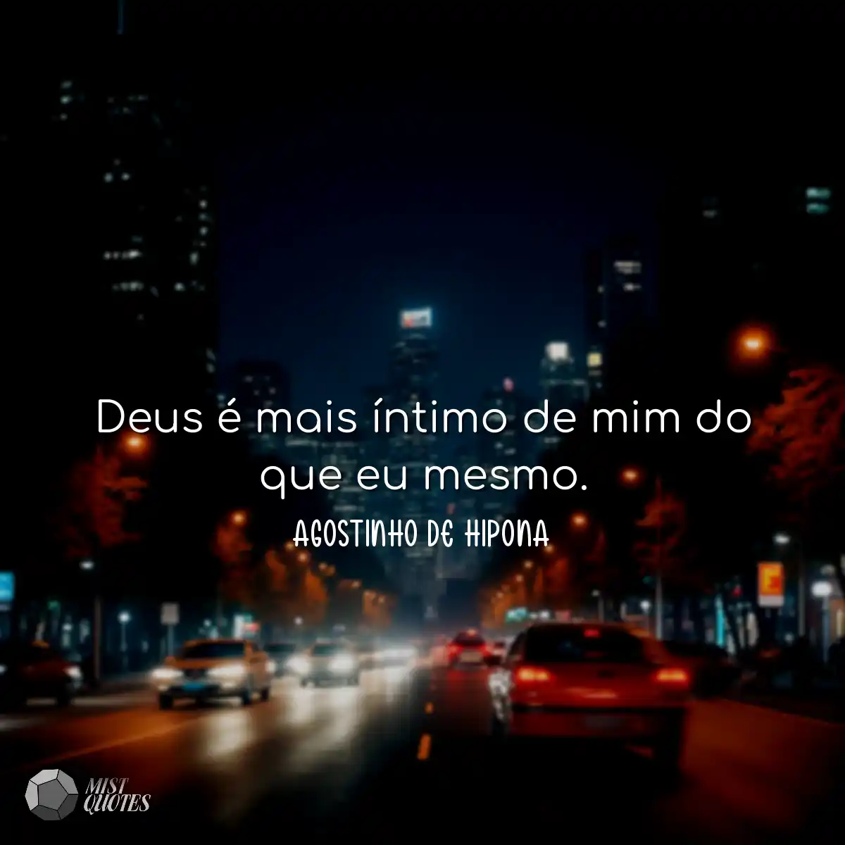 Deus é mais íntimo de mim do que eu me