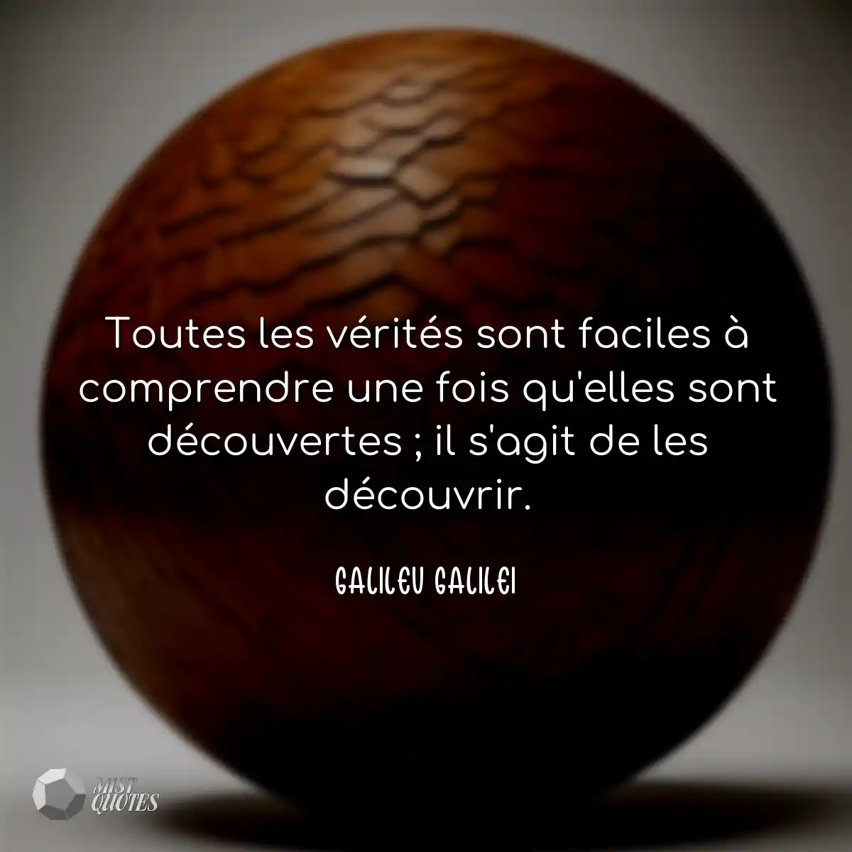 Toutes les vérités sont faciles à comprendre une f