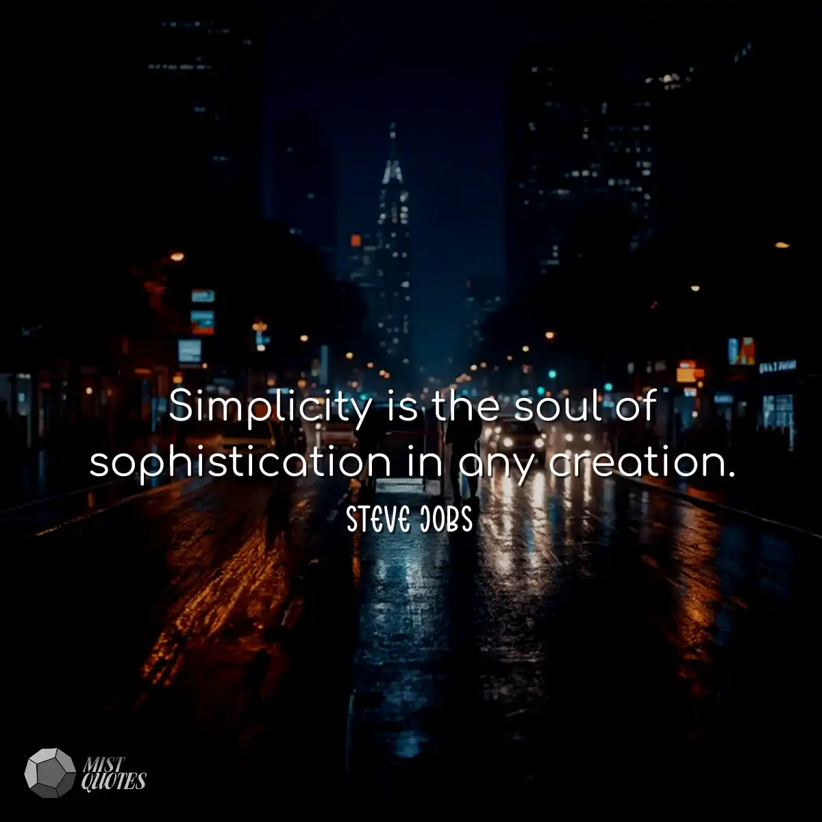 Simplicity is the soul of sophistication