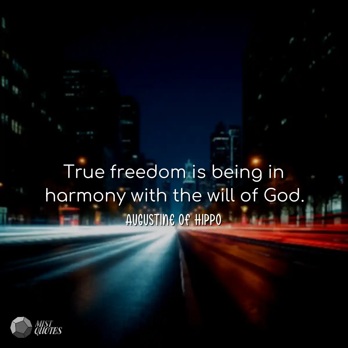 True freedom is being in harmony with th