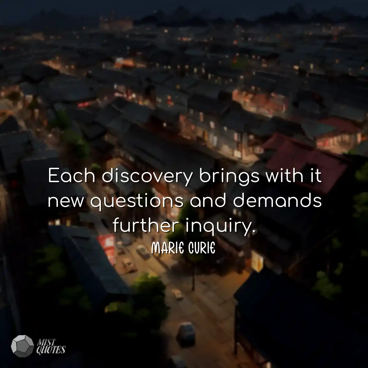 Each discovery brings with it new questi