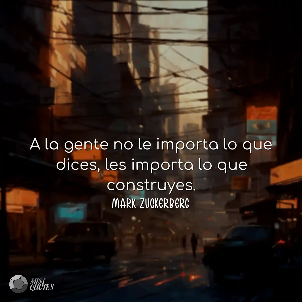 A la gente no le importa lo que dices, les importa