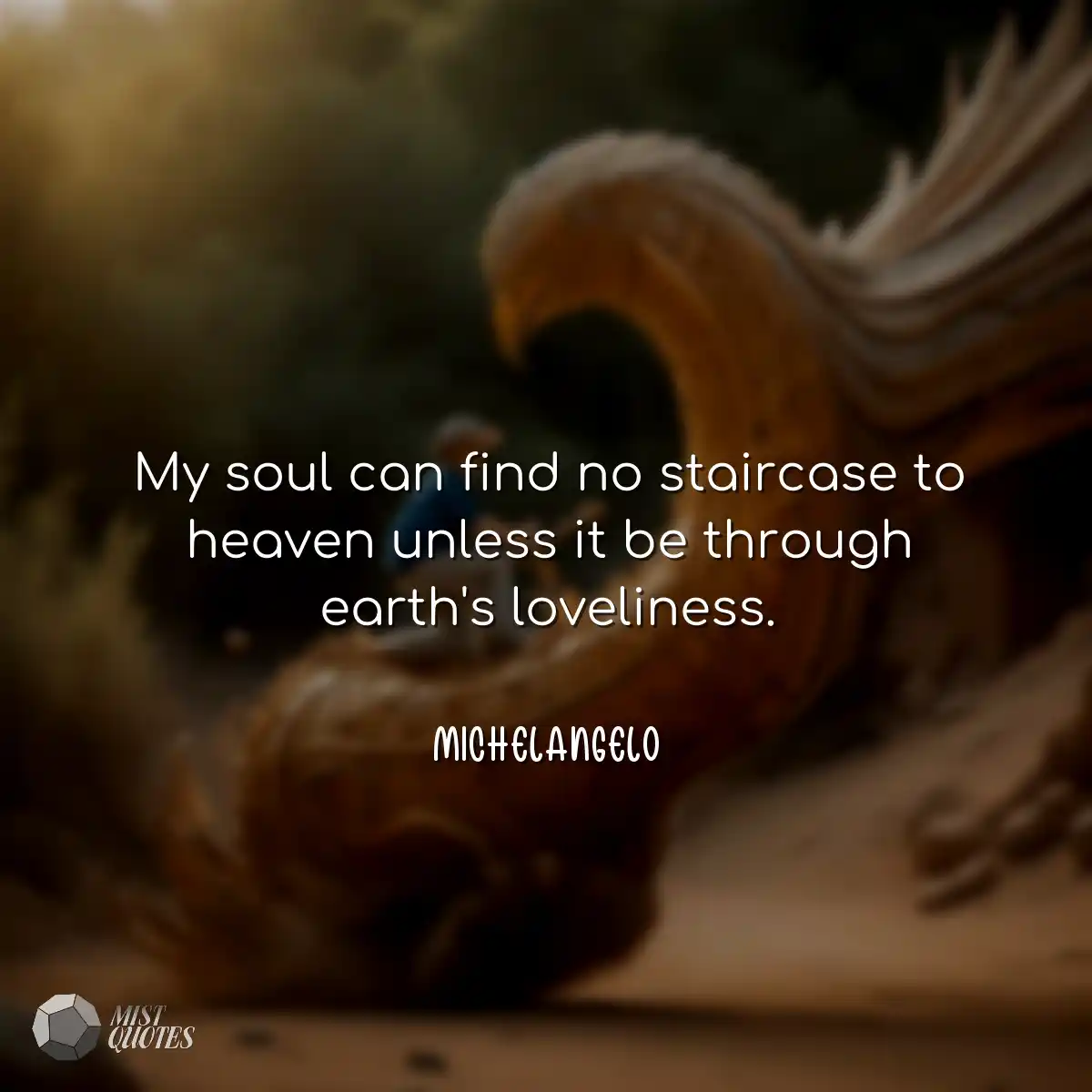 My soul can find no staircase to heaven 