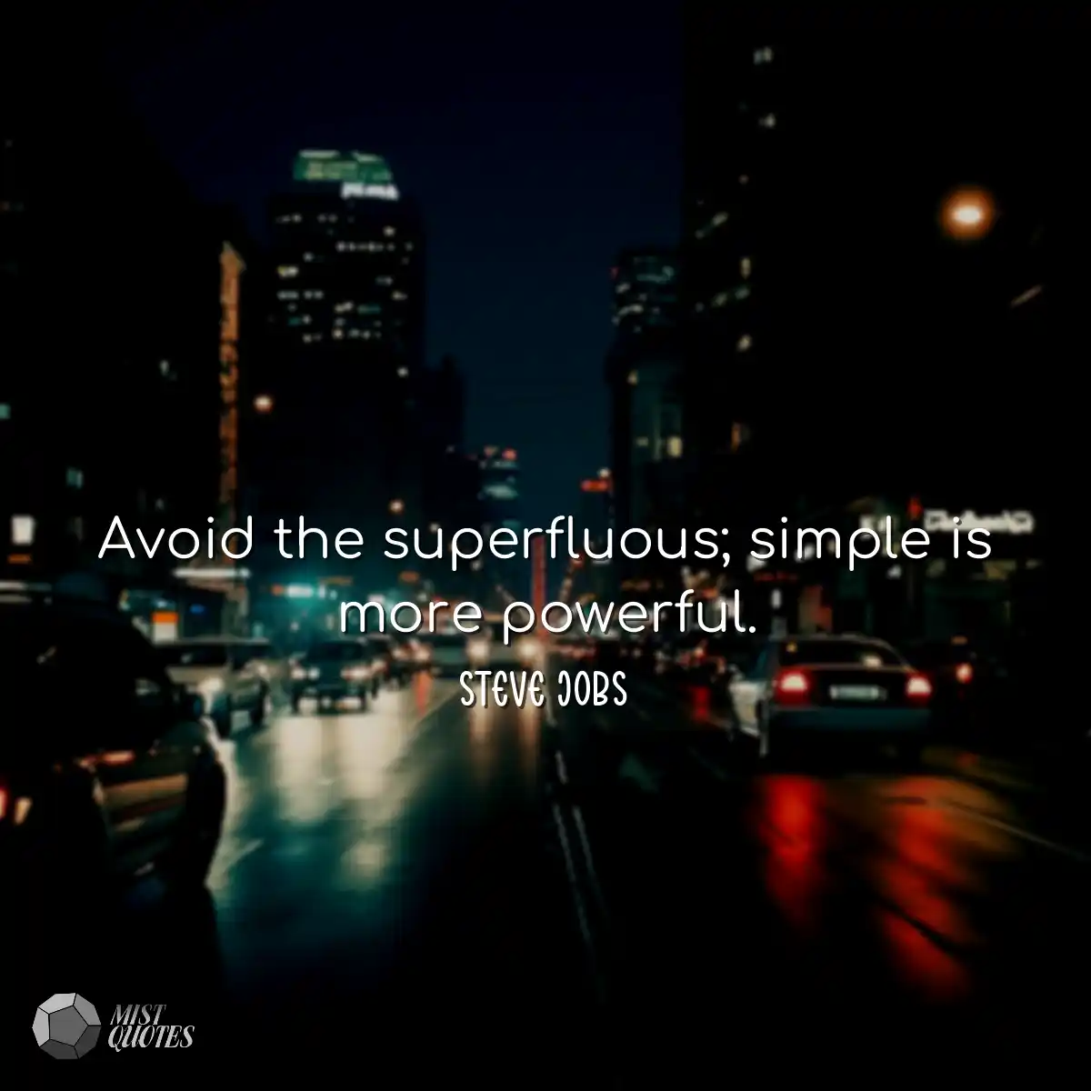 Avoid the superfluous; simple is more po