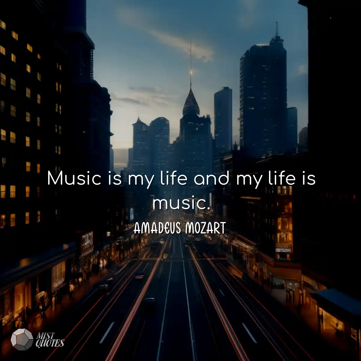 Music is my life and my life is music.