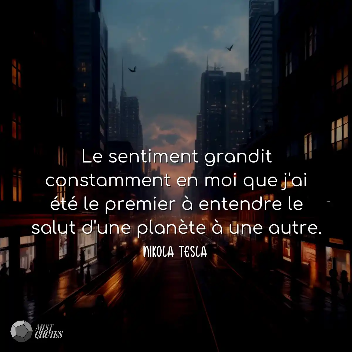 Le sentiment grandit constamment en moi que j'ai é