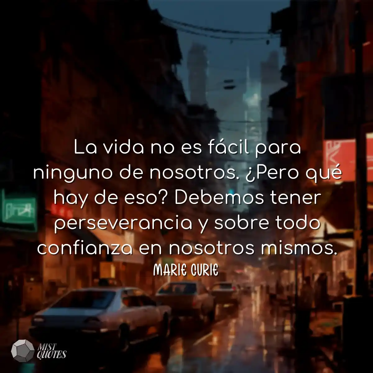 La vida no es fácil para ninguno de nos