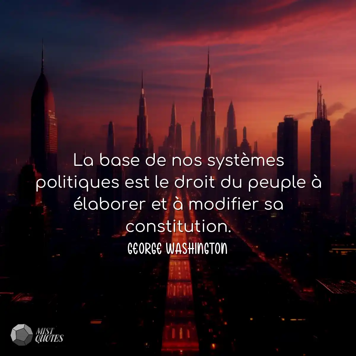 La base de nos systèmes politiques est 