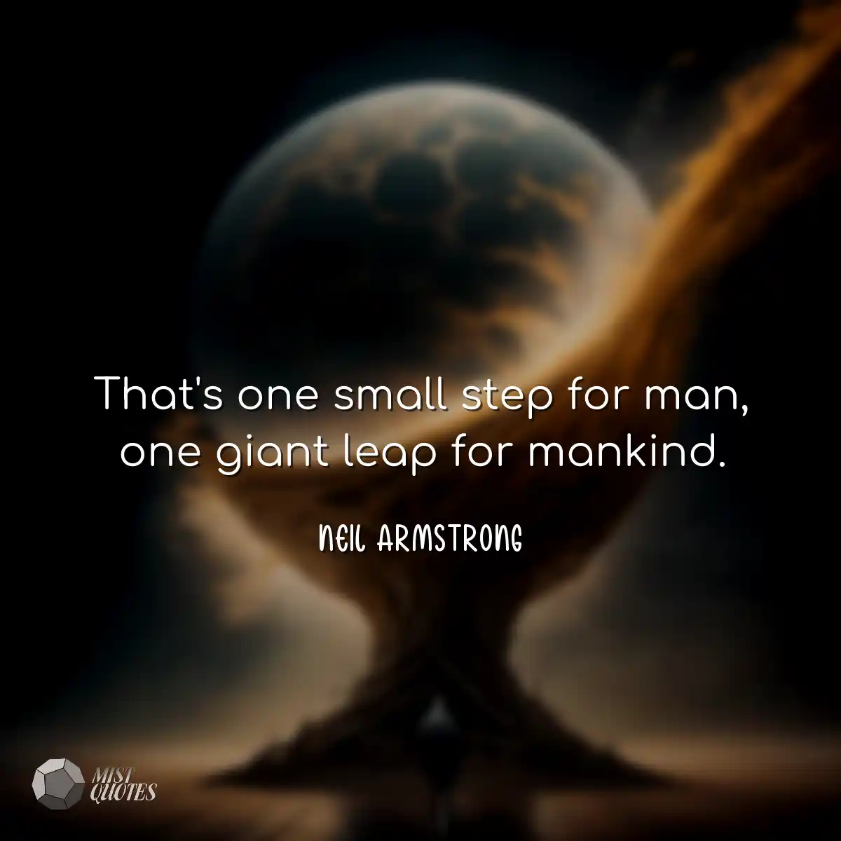 That's one small step for man, one giant leap for 