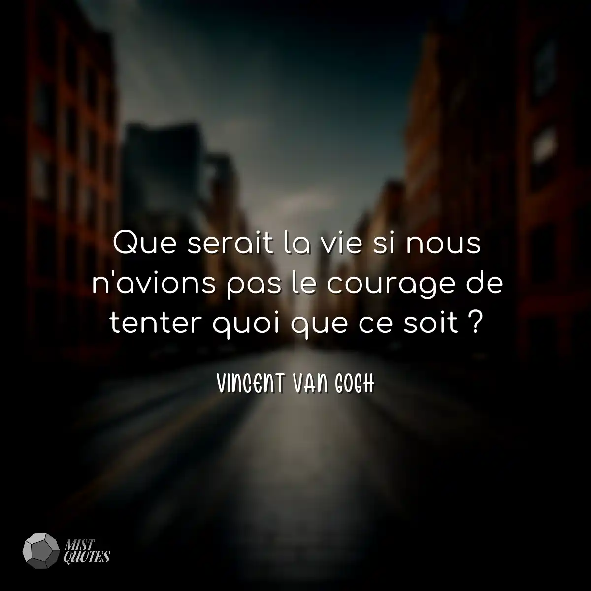 Que serait la vie si nous n'avions pas l
