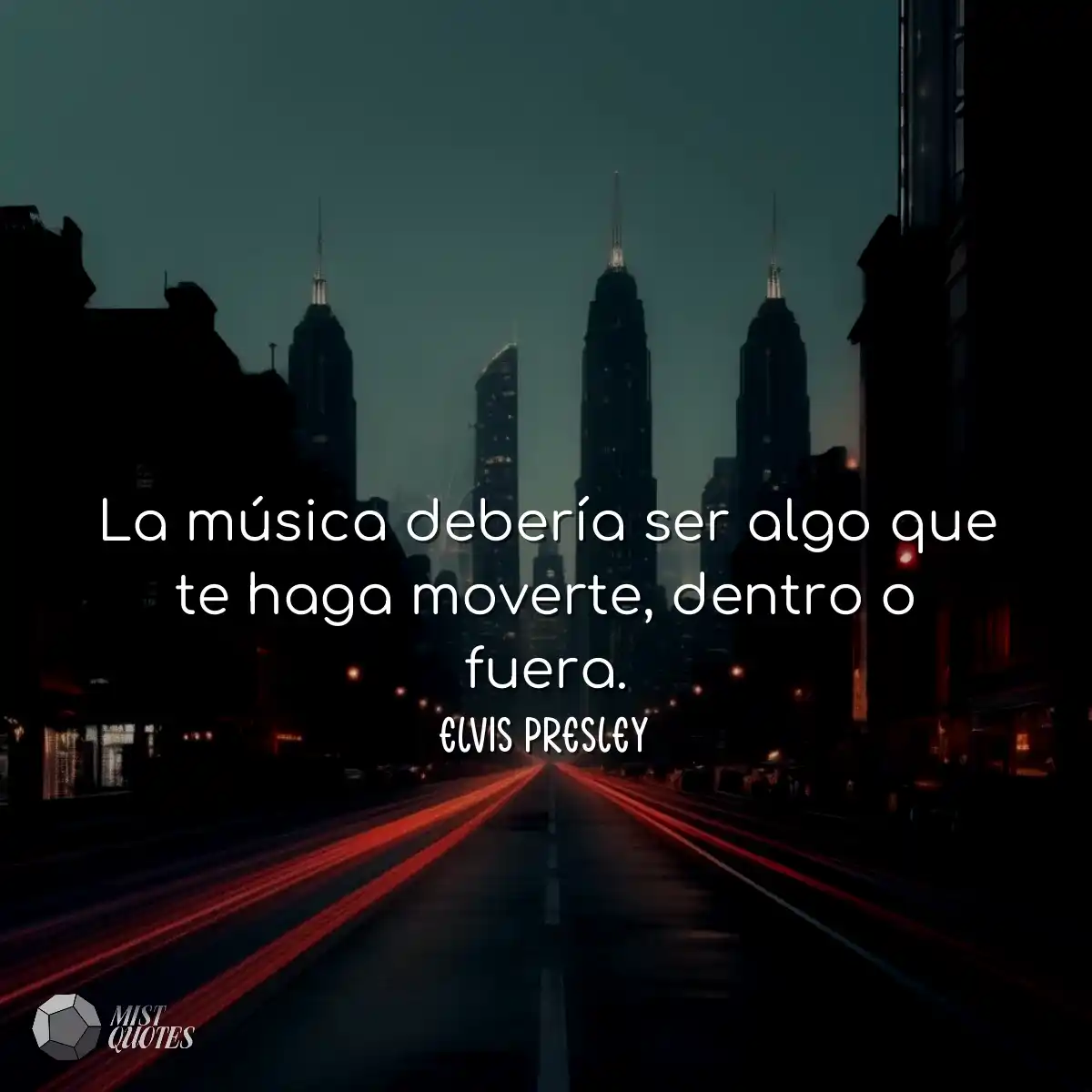 La música debería ser algo que te haga moverte, de