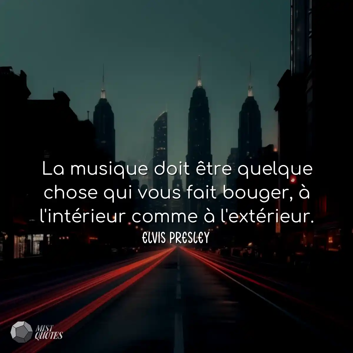 La musique doit être quelque chose qui 