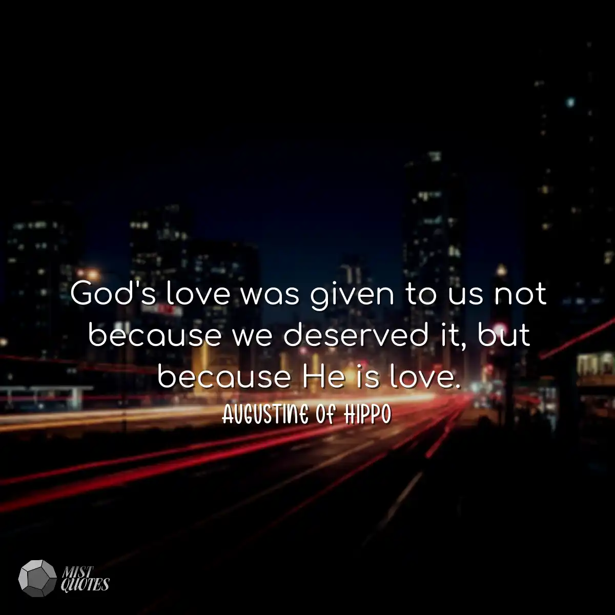 God's love was given to us not because w