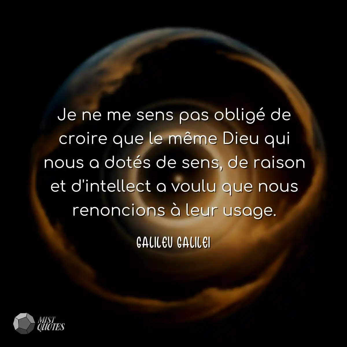 Je ne me sens pas obligé de croire que le même Die