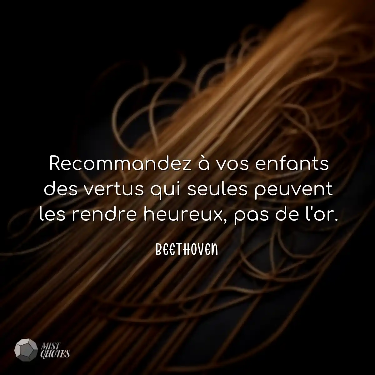 Recommandez à vos enfants des vertus qui seules pe
