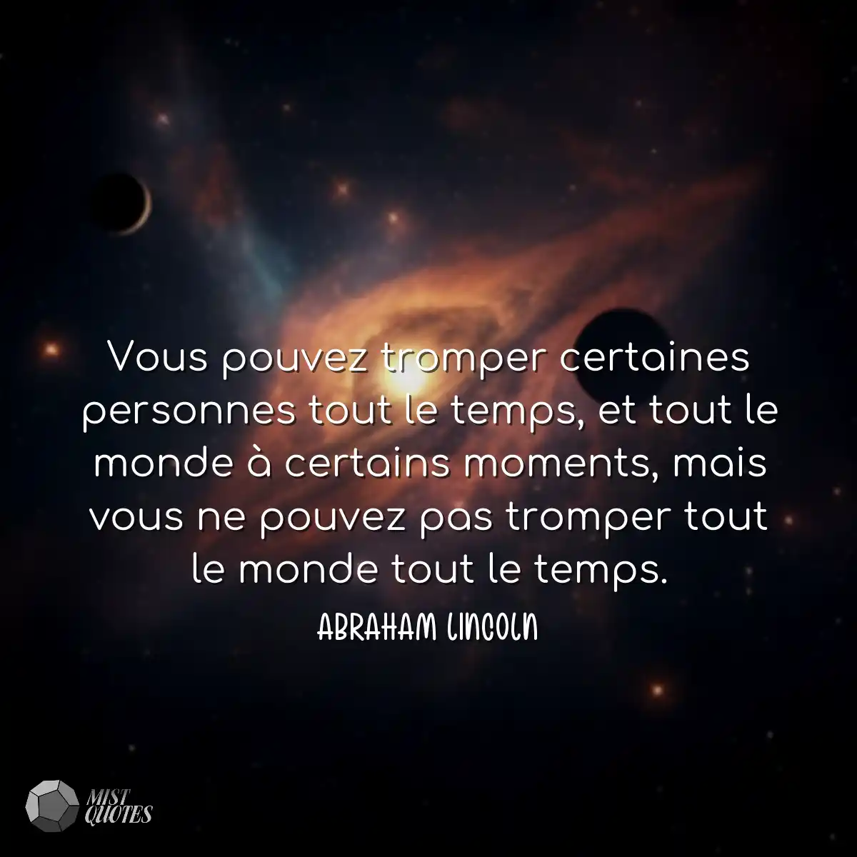 Vous pouvez tromper certaines personnes tout le te