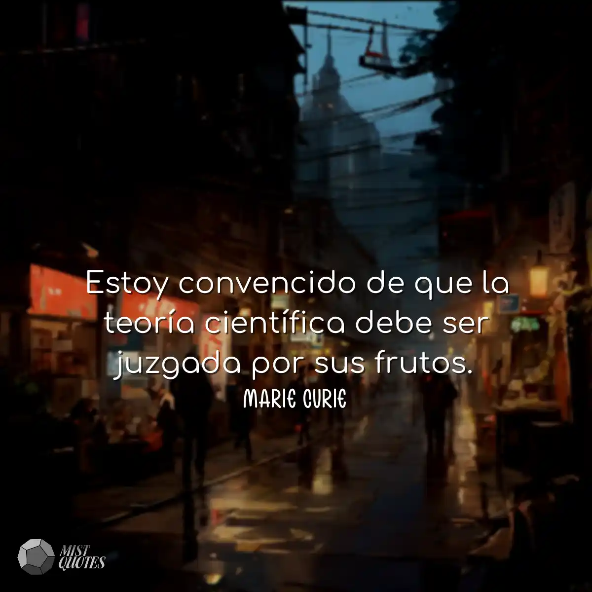 Estoy convencido de que la teoría cient