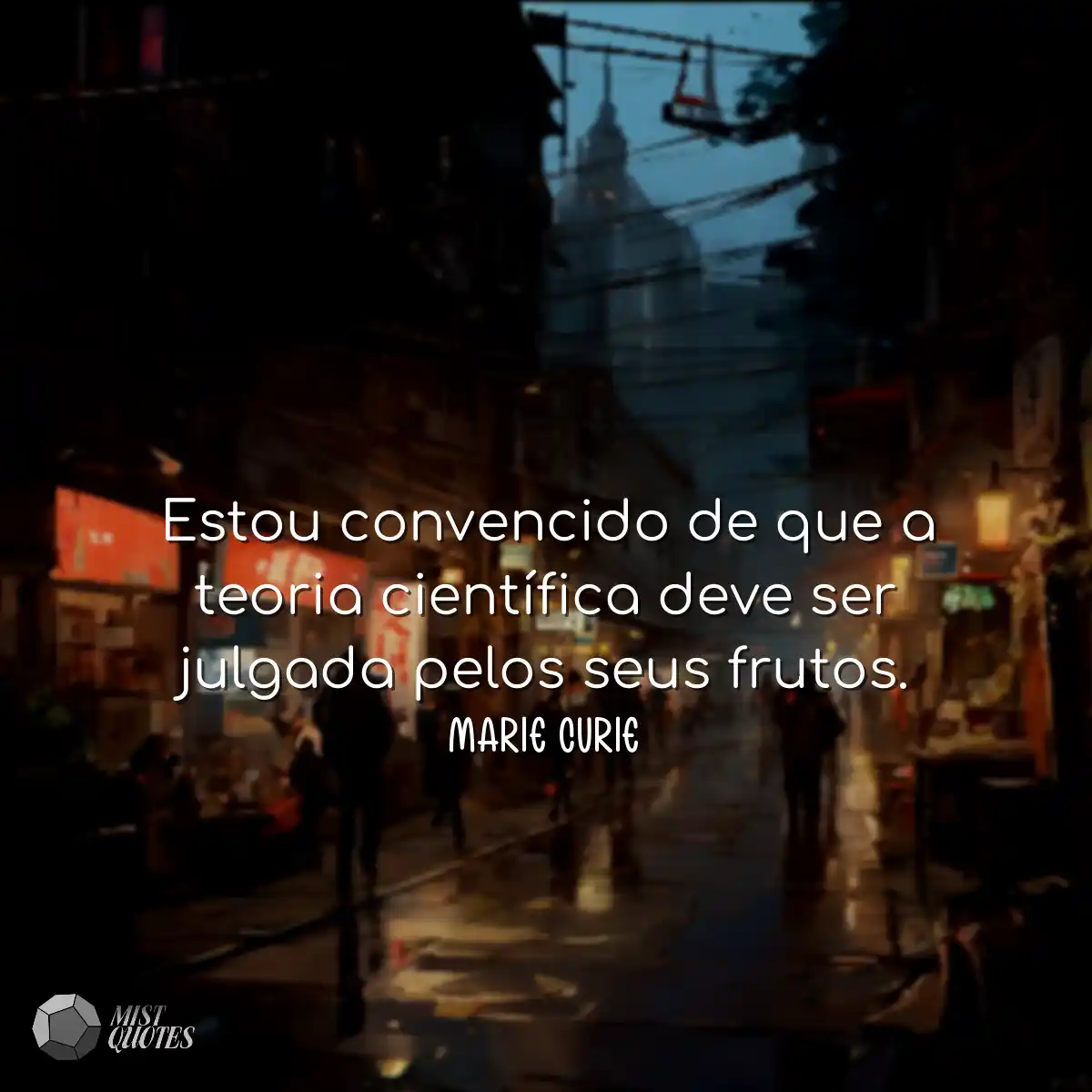 Estou convencido de que a teoria cientí