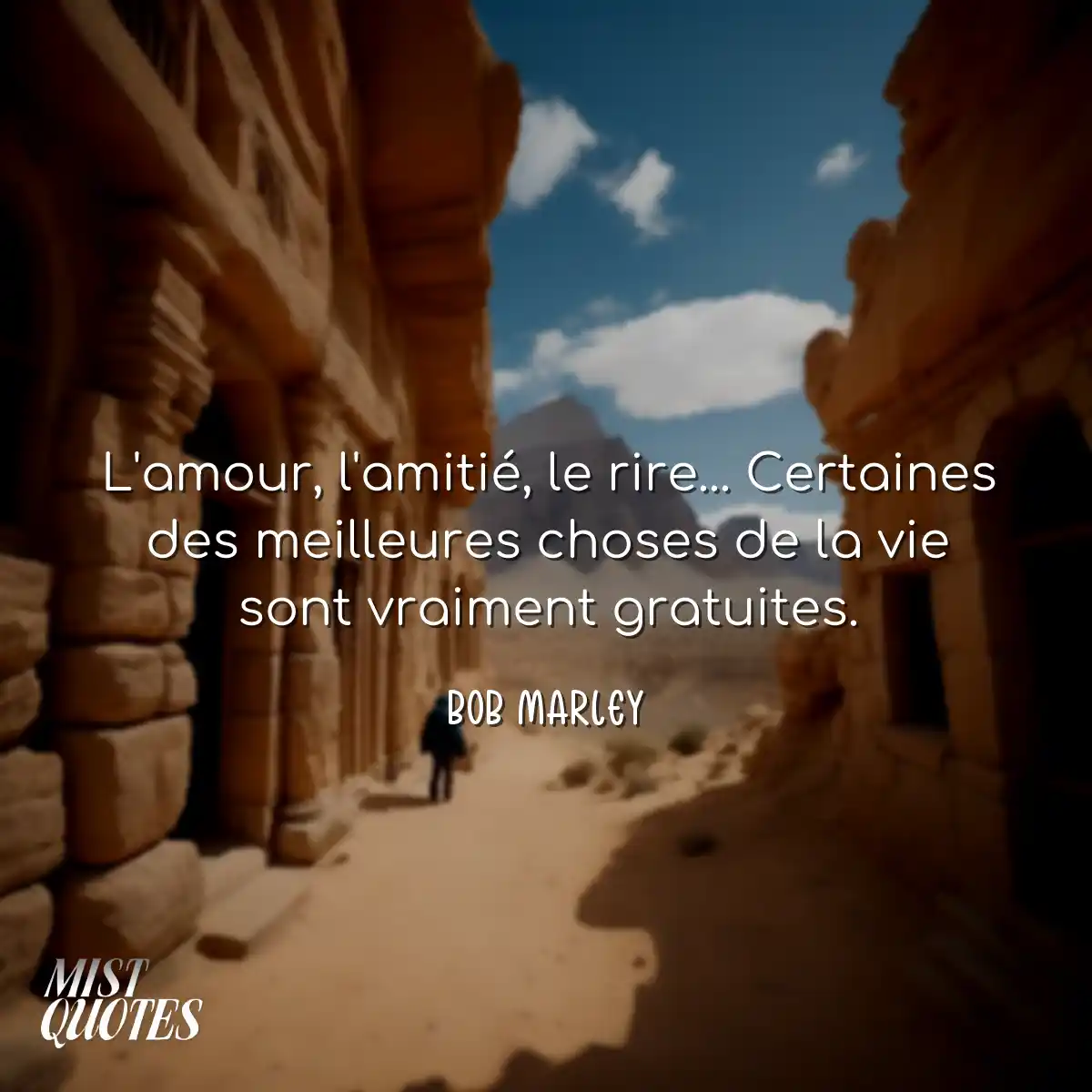 L'amour, l'amitié, le rire... Certaines