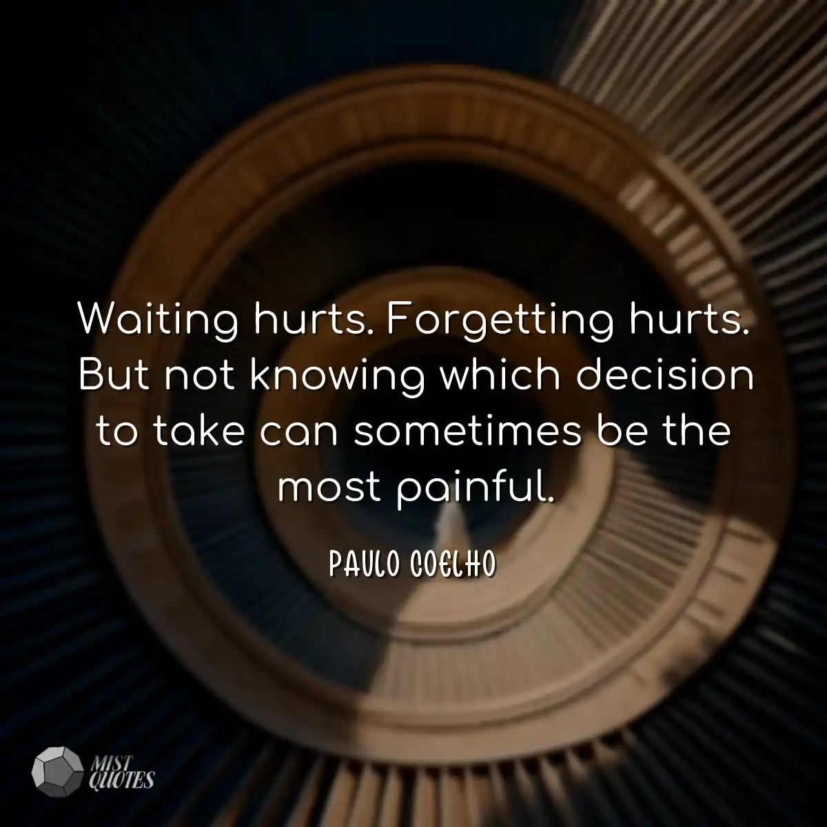 Waiting hurts. Forgetting hurts. But not knowing w