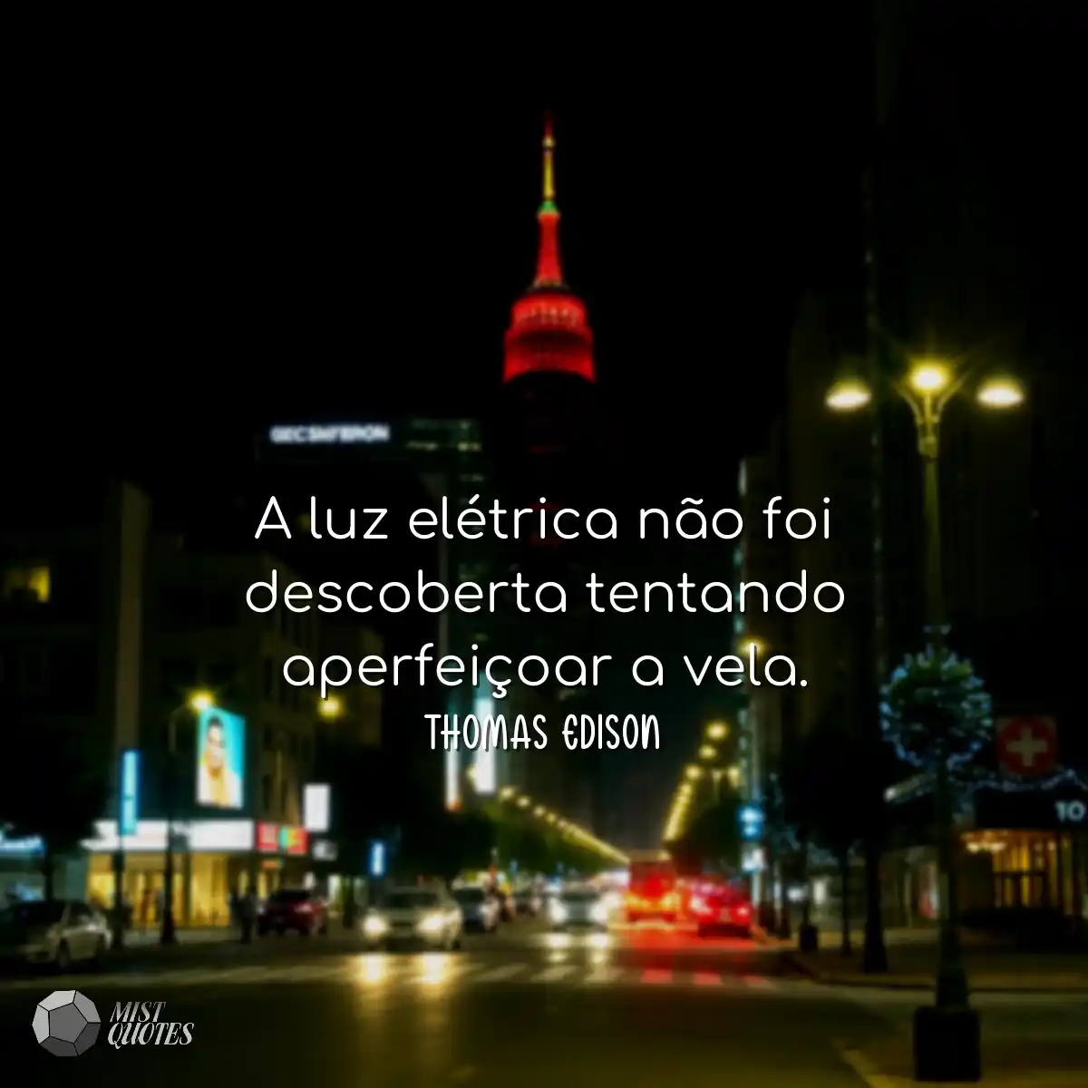 A luz elétrica não foi descoberta tentando aperfei