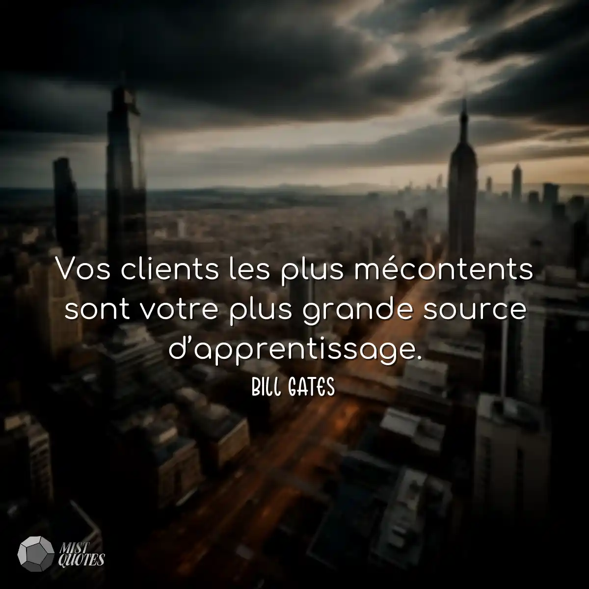 Vos clients les plus mécontents sont votre plus gr