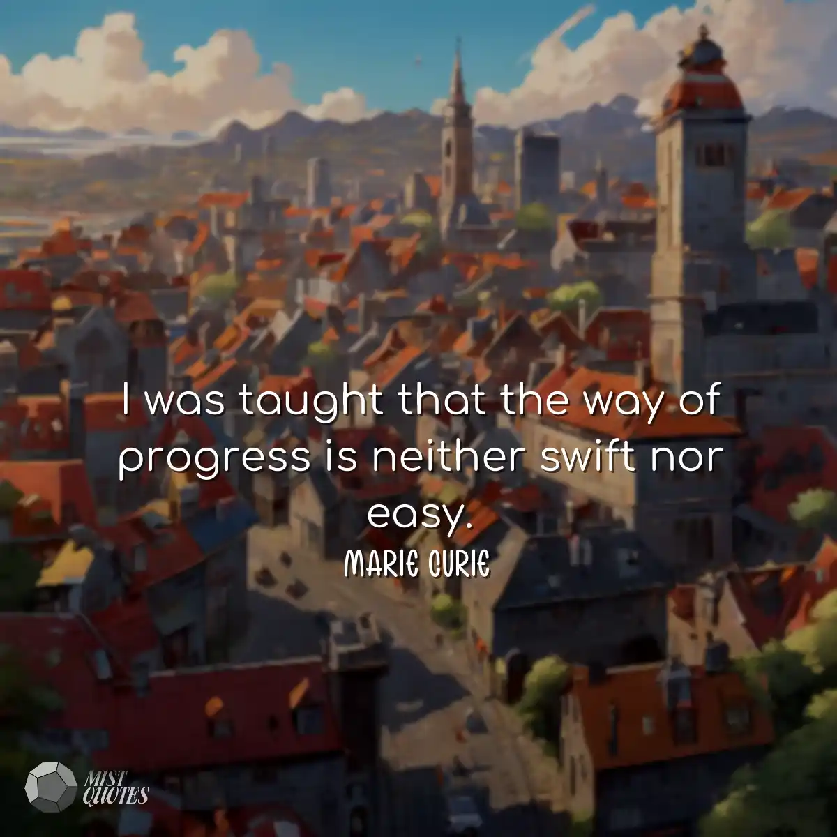 I was taught that the way of progress is neither s