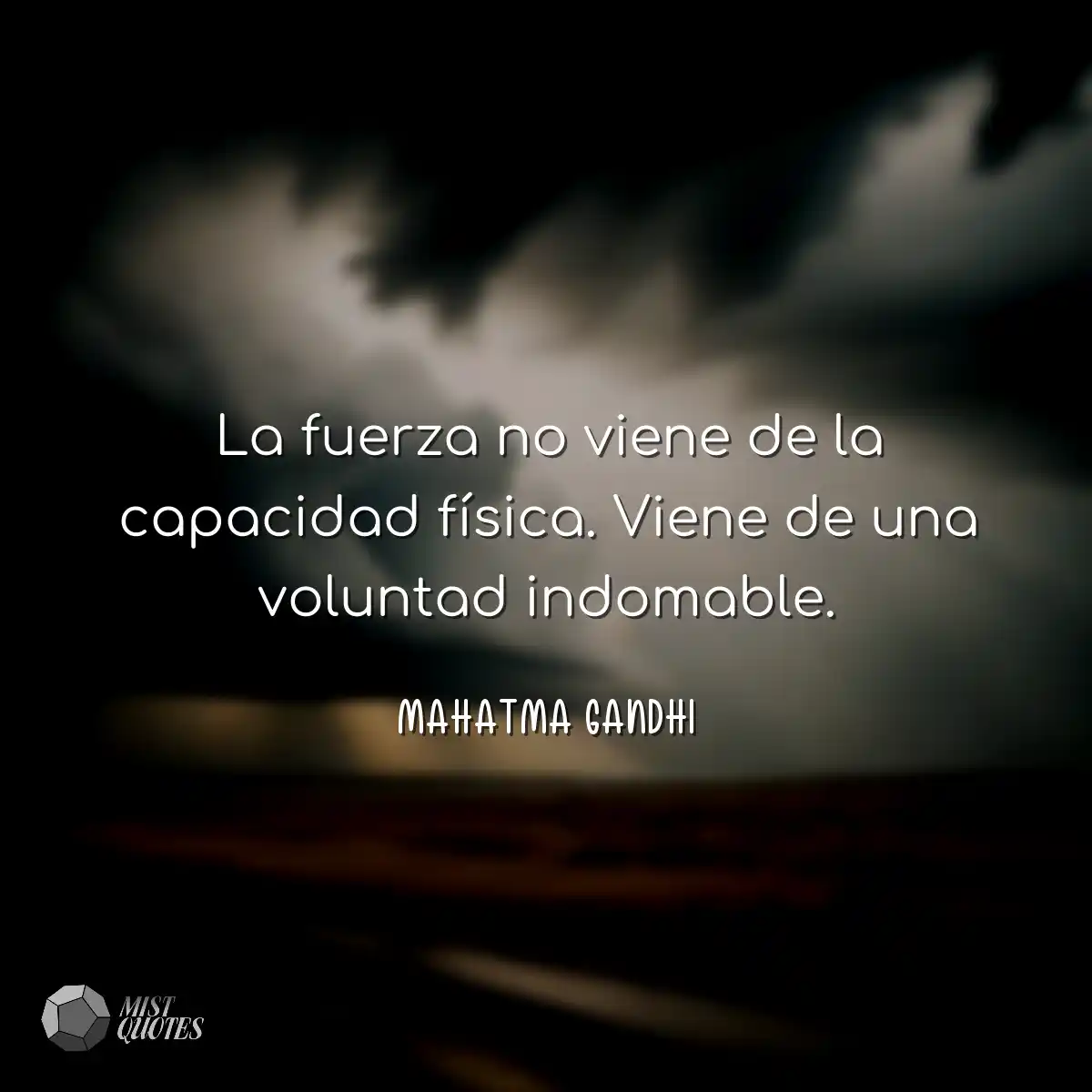 La fuerza no viene de la capacidad física. Viene d