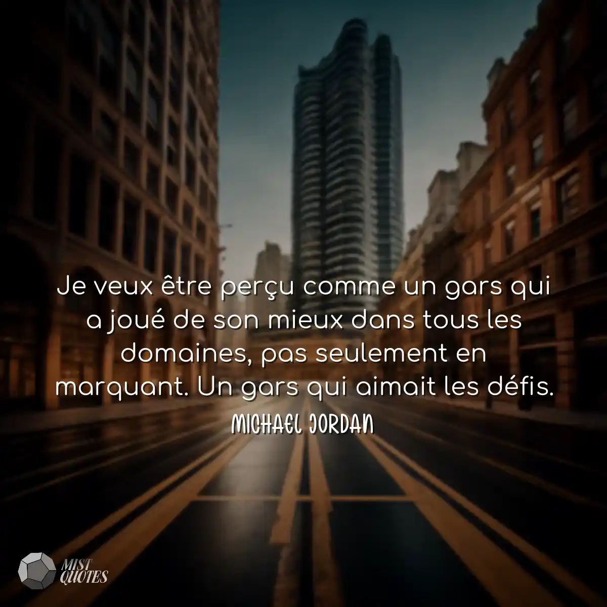 Je veux être perçu comme un gars qui a