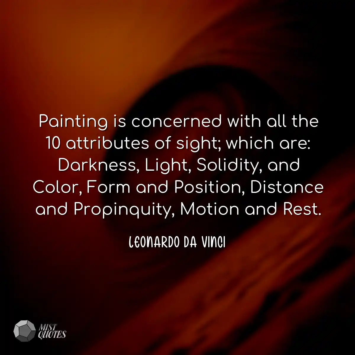 Painting is concerned with all the 10 at