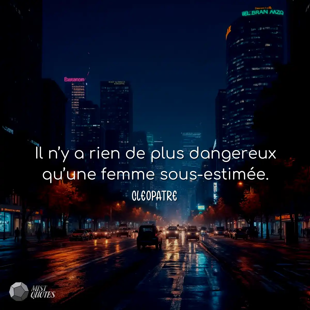 Il n’y a rien de plus dangereux qu’une femme sous-
