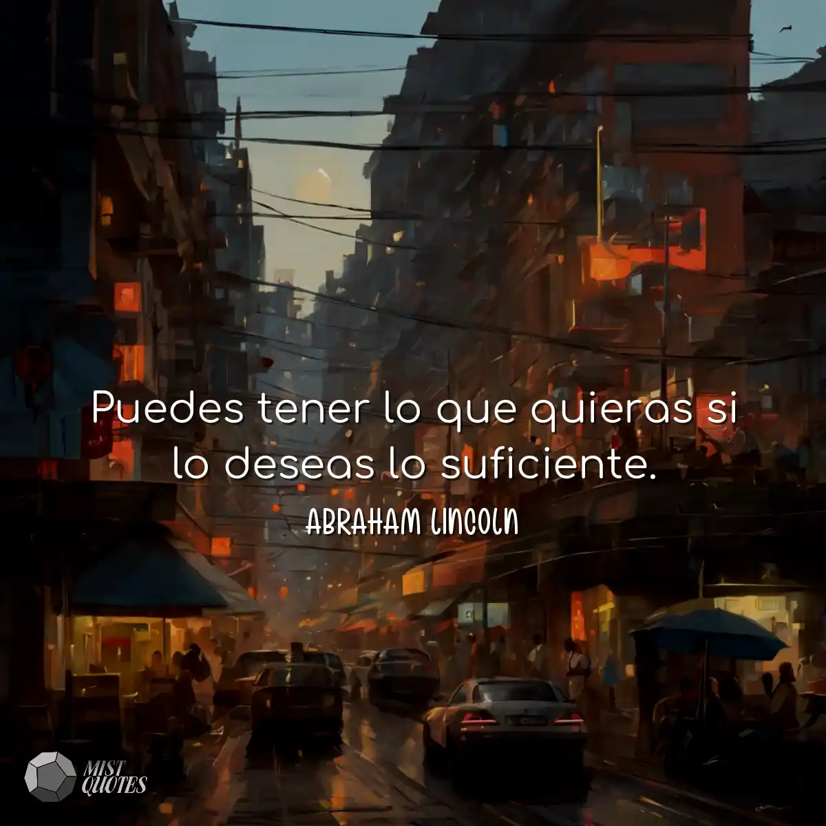 Puedes tener lo que quieras si lo deseas lo sufici