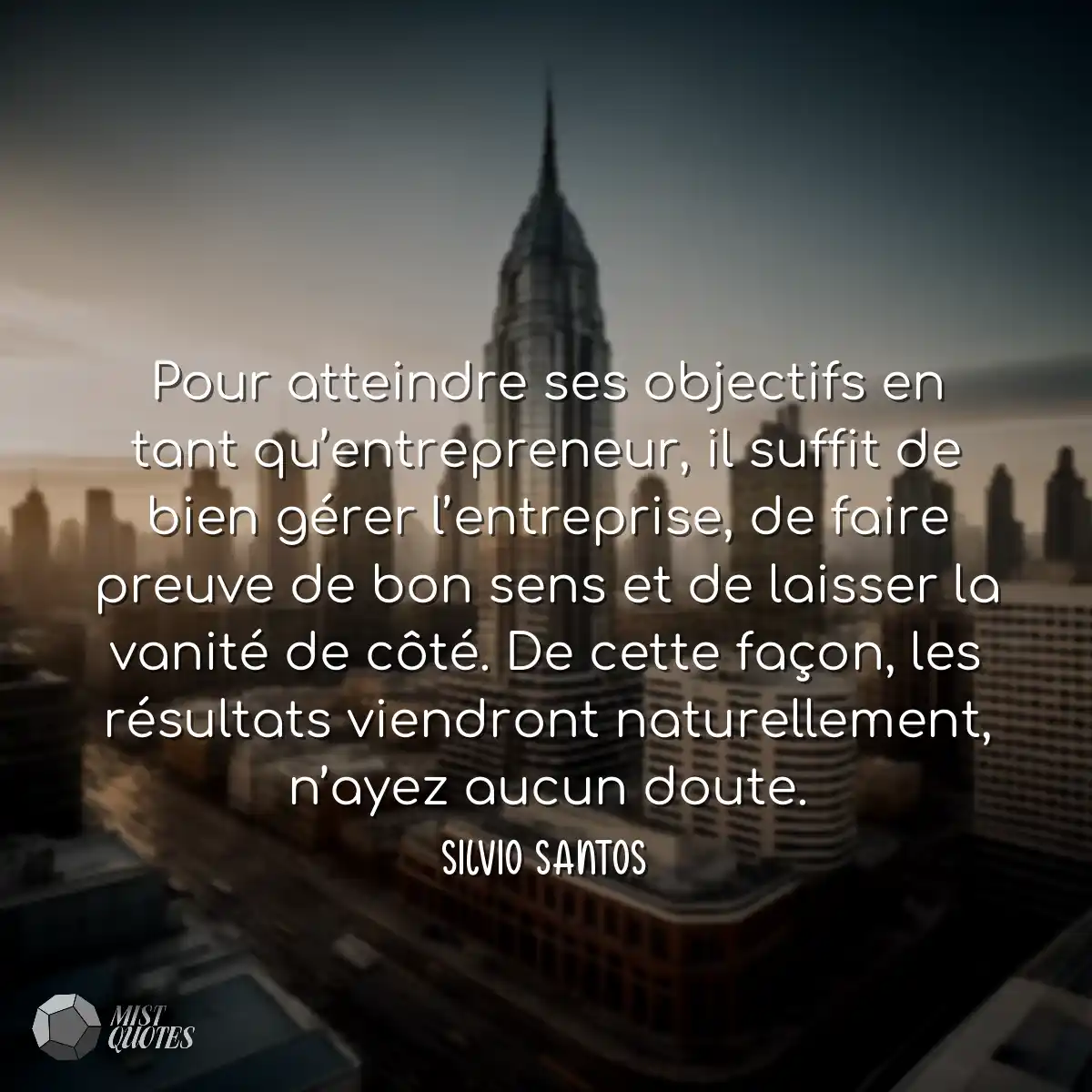 Pour atteindre ses objectifs en tant qu