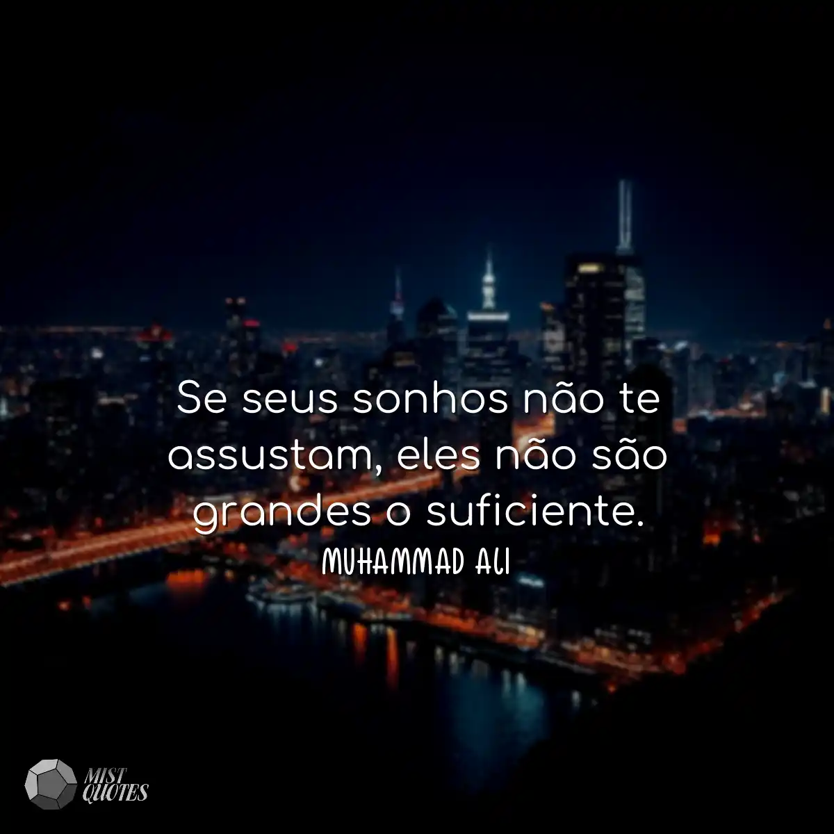Se seus sonhos não te assustam, eles não são grand