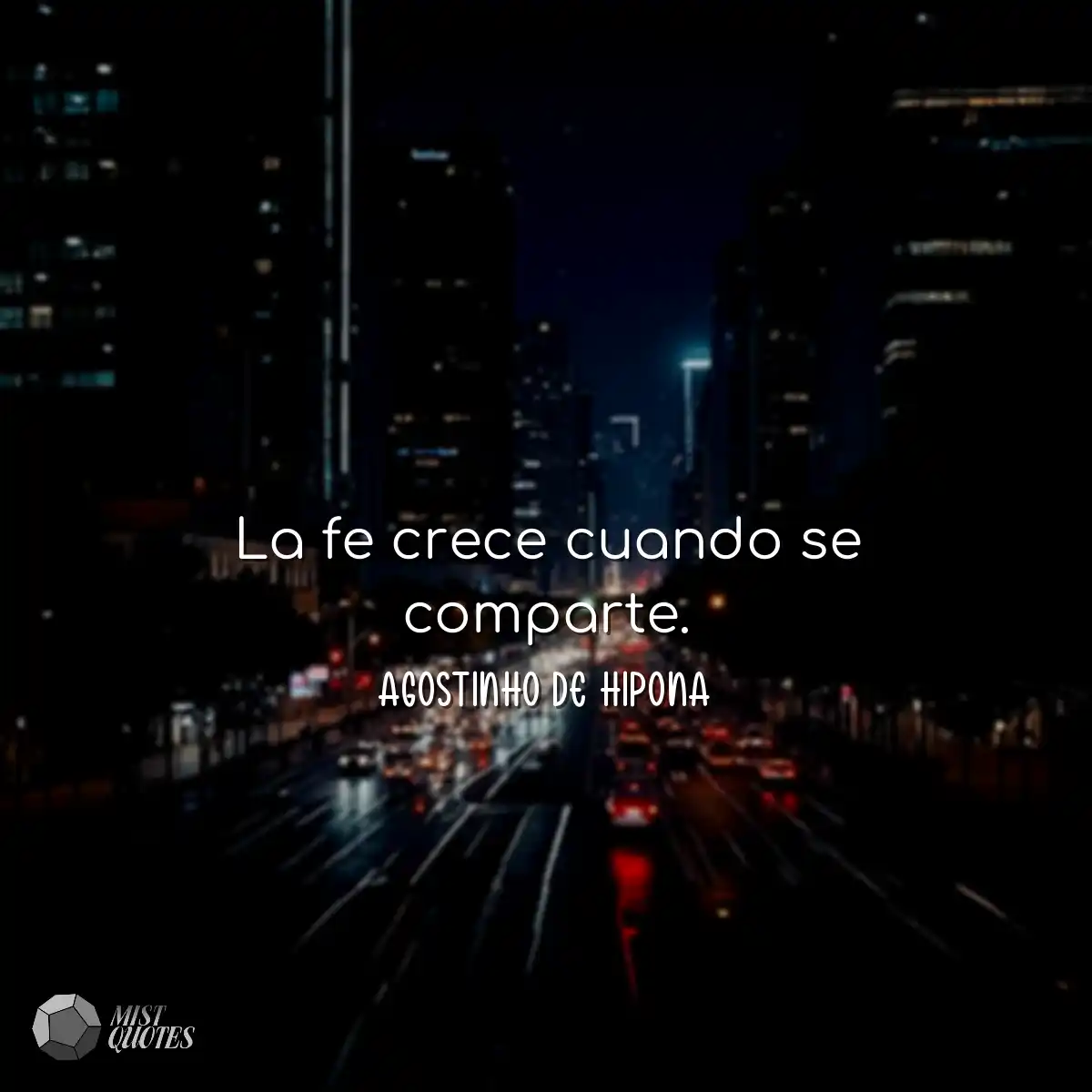 La fe crece cuando se comparte.