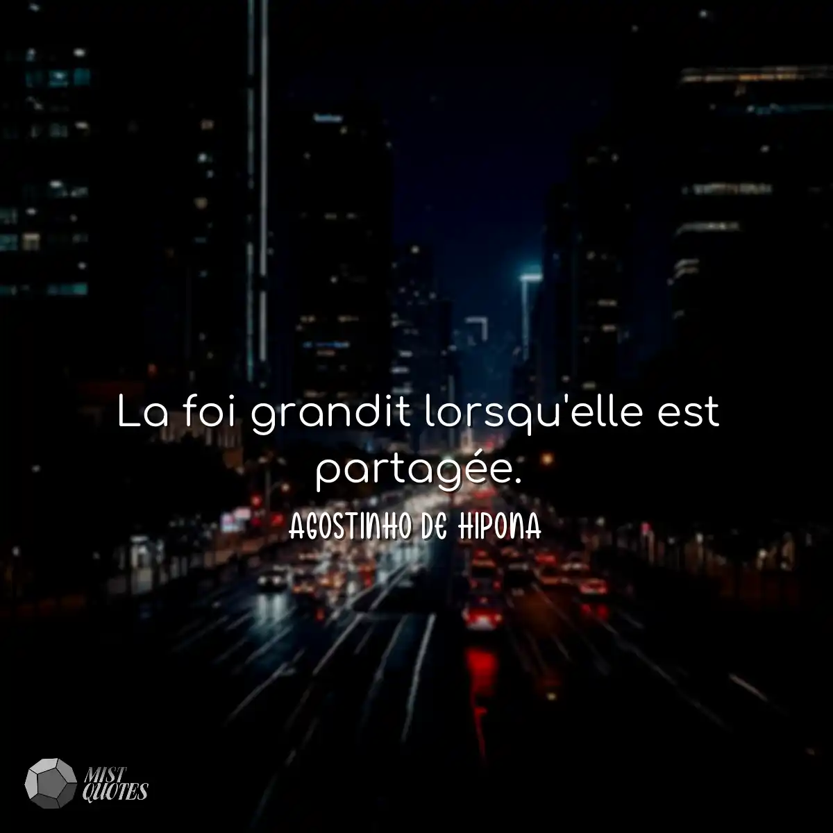 La foi grandit lorsqu'elle est partagée
