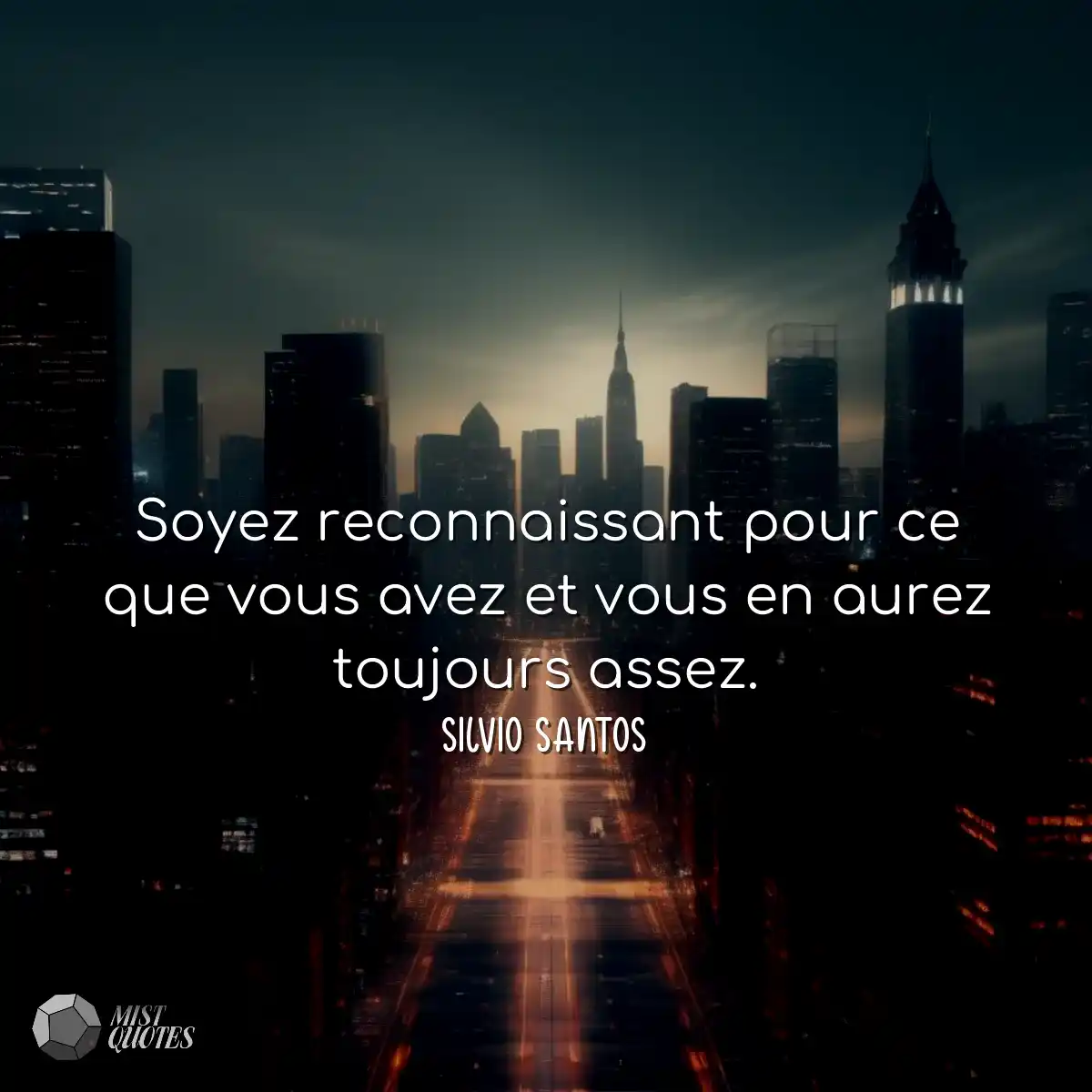 Soyez reconnaissant pour ce que vous ave