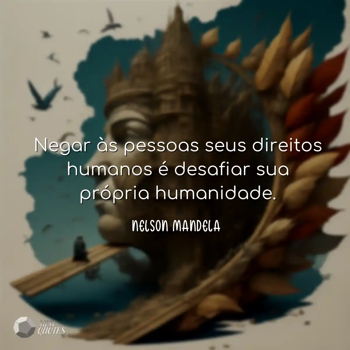 Negar às pessoas seus direitos humanos é desafiar 