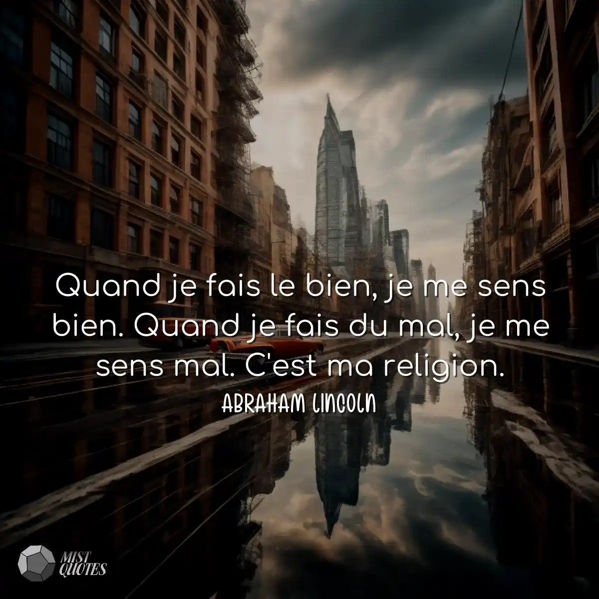 Quand je fais le bien, je me sens bien. Quand je f