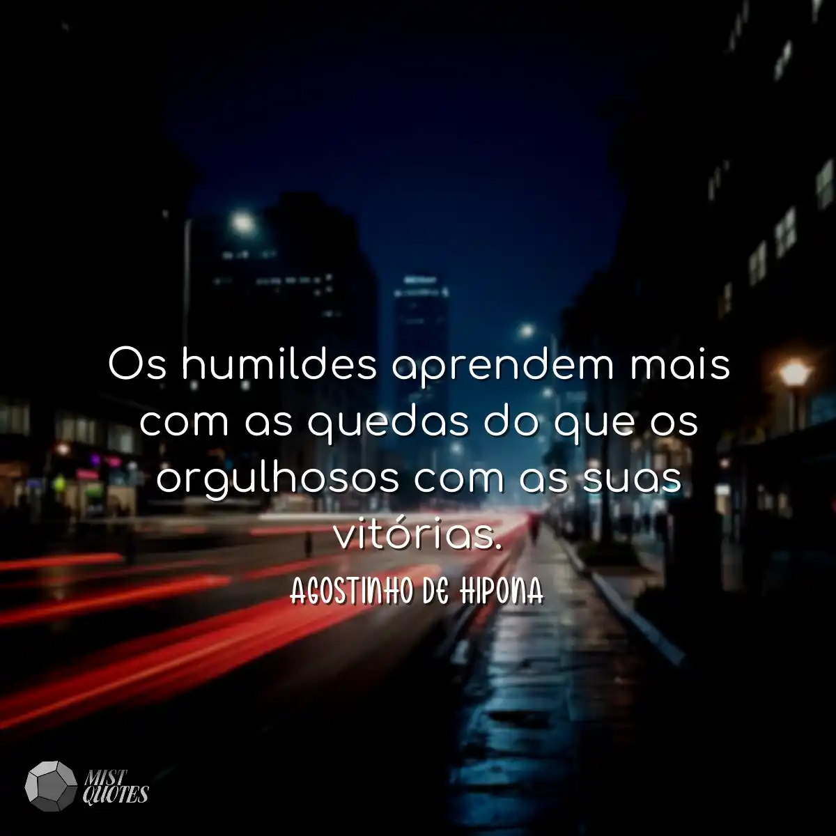 Os humildes aprendem mais com as quedas 