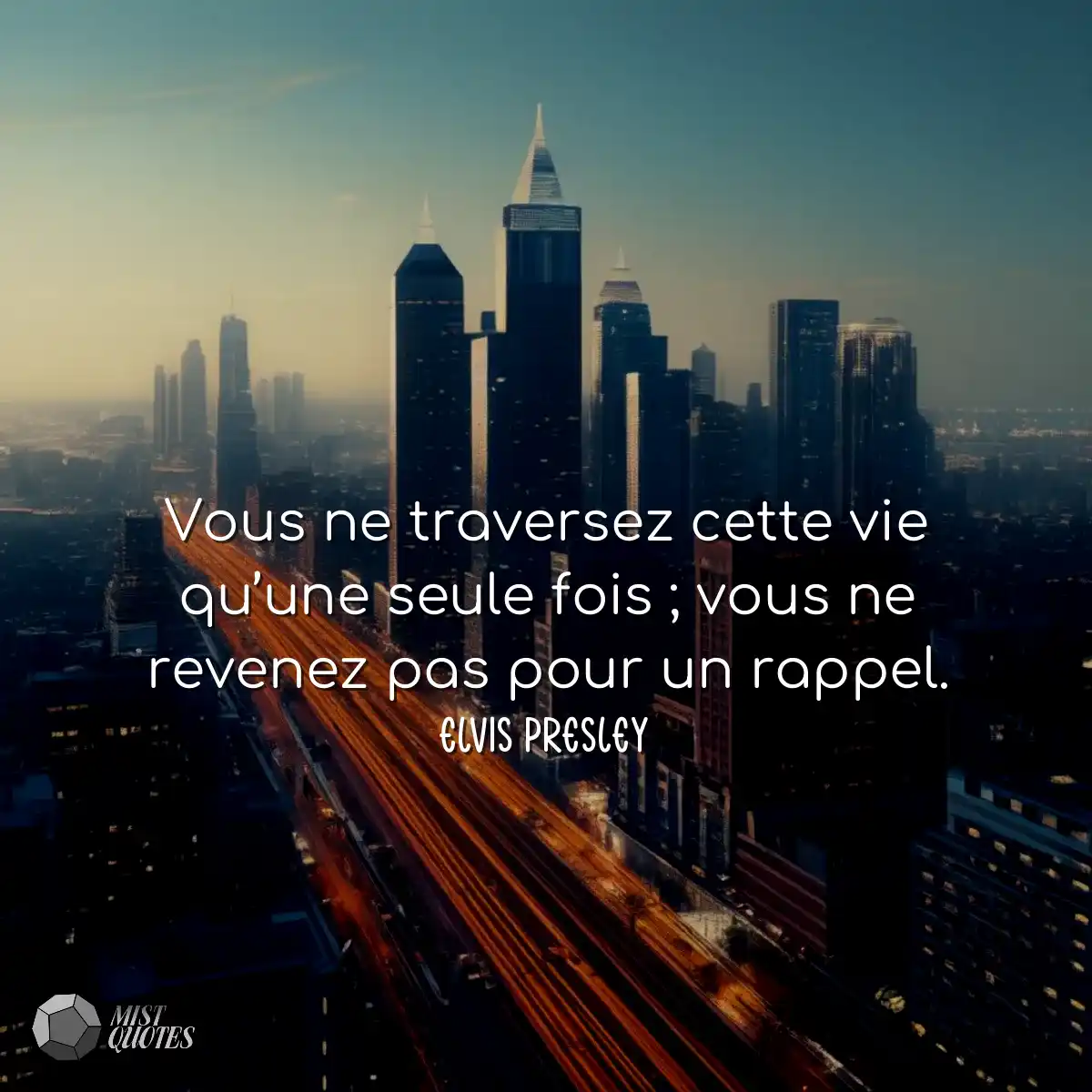 Vous ne traversez cette vie qu’une seule fois ; vo