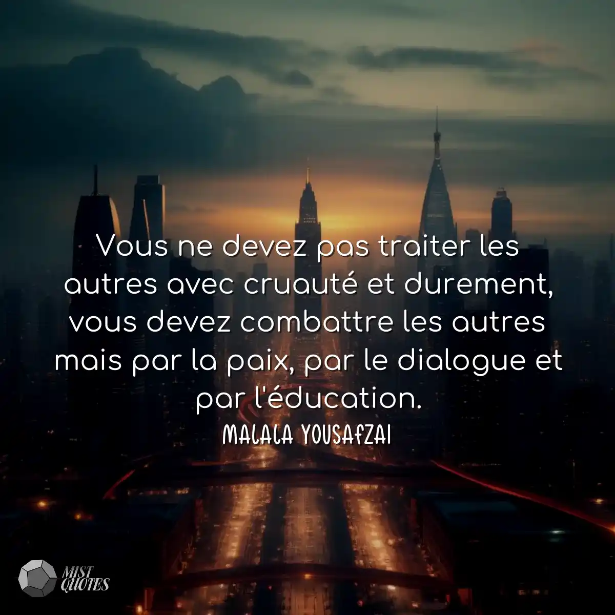 Vous ne devez pas traiter les autres ave
