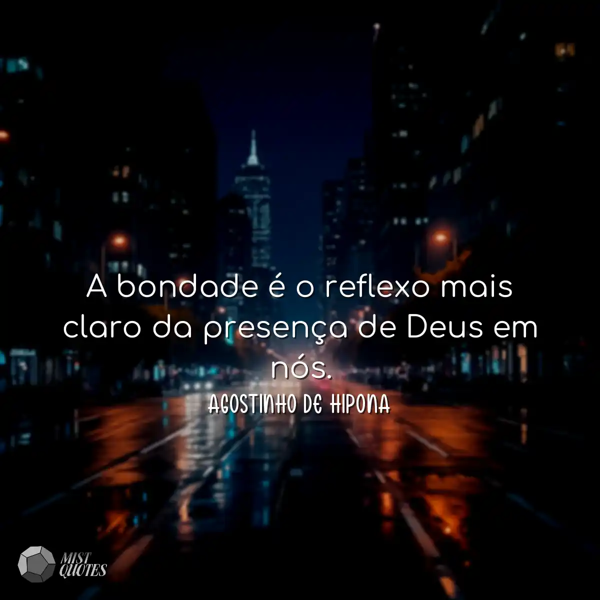 A bondade é o reflexo mais claro da pre