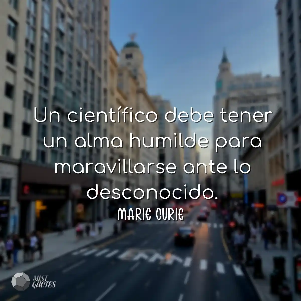 Un científico debe tener un alma humild