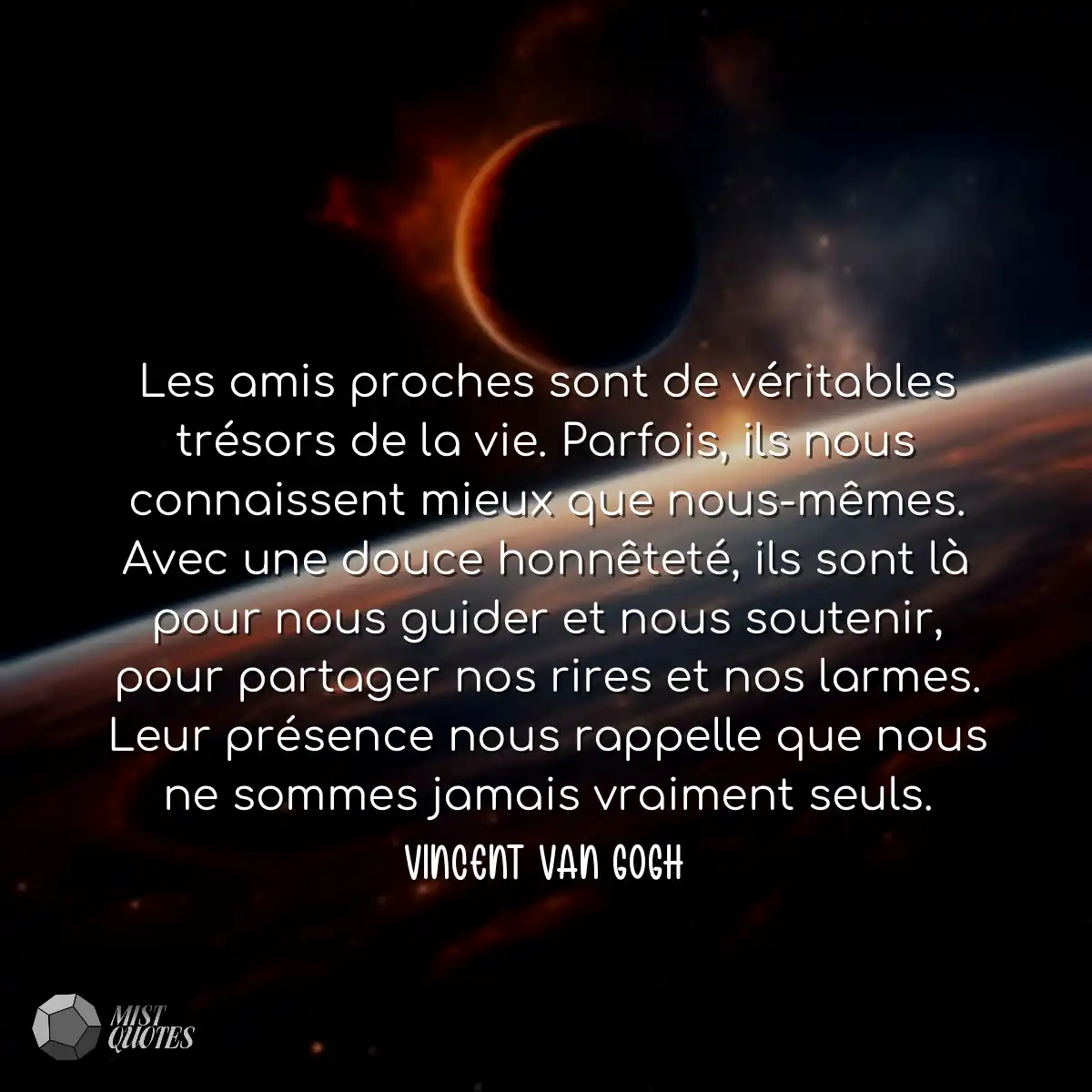 Les amis proches sont de véritables tr