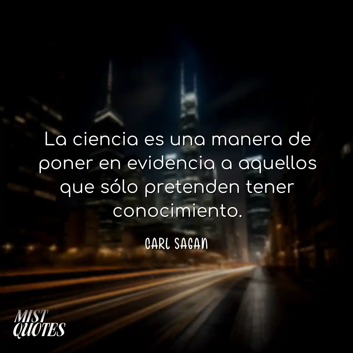 La ciencia es una manera de poner en evi
