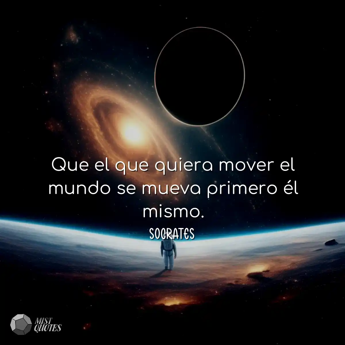 Que el que quiera mover el mundo se muev