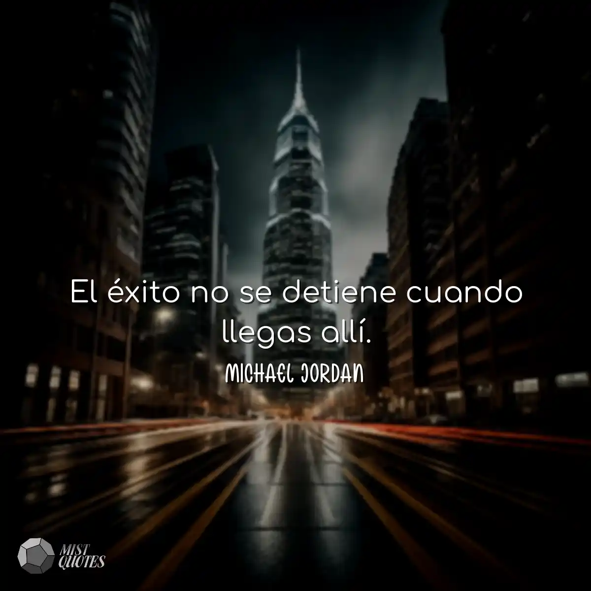 El éxito no se detiene cuando llegas allí.