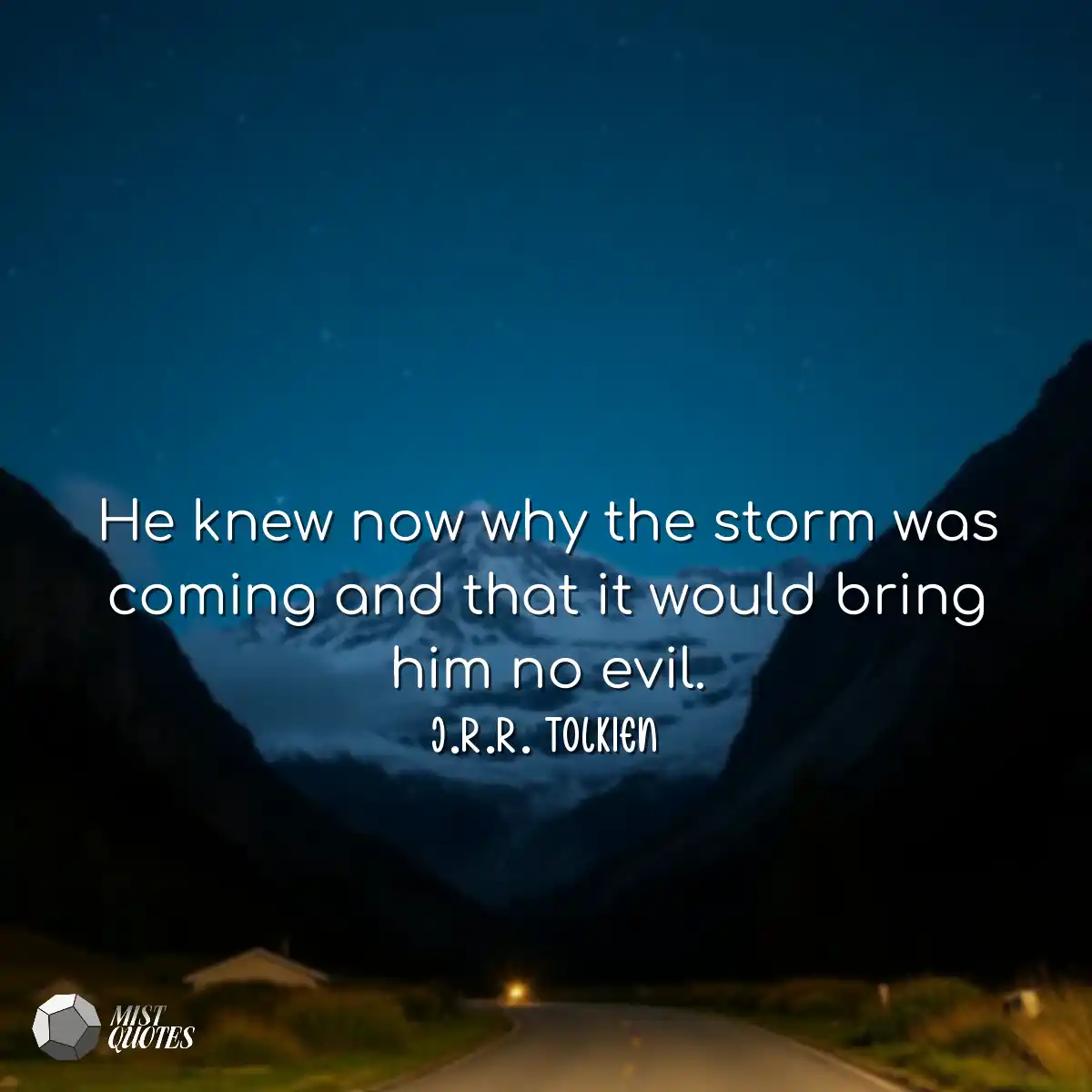He knew now why the storm was coming and